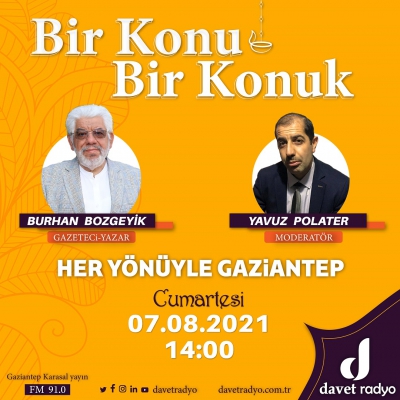 Her Yönüyle Gaziantep - Burhan BOZGEYİK - Davet Radyo Konuk 